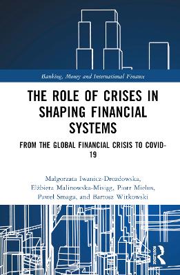 Role of Crises in Shaping Financial Systems