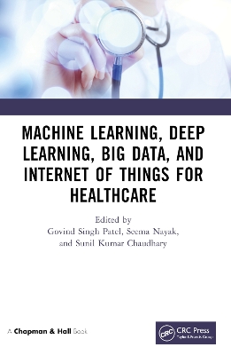 Machine Learning, Deep Learning, Big Data, and Internet of Things  for Healthcare