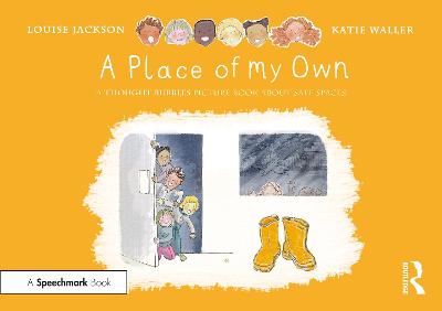 A Place of My Own: A Thought Bubbles Picture Book About Safe Spaces