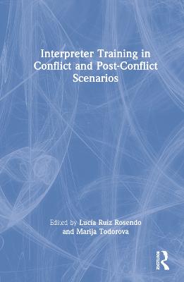 Interpreter Training in Conflict and Post-Conflict Scenarios