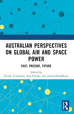 Australian Perspectives on Global Air and Space Power