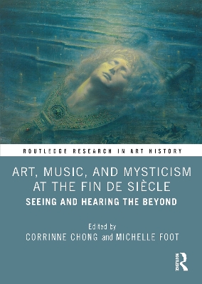 Art, Music, and Mysticism at the Fin de Siecle