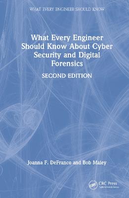 What Every Engineer Should Know About Cyber Security and Digital Forensics