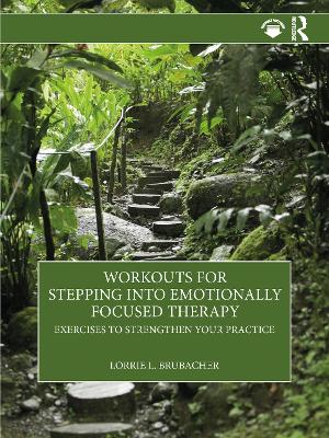 Workouts for Stepping into Emotionally Focused Therapy