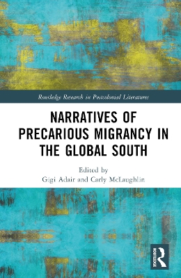 Narratives of Precarious Migrancy in the Global South