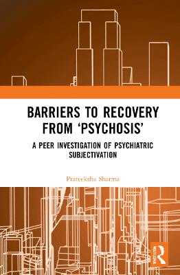 Barriers to Recovery from 'Psychosis'