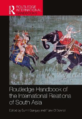 Routledge Handbook of the International Relations of South Asia