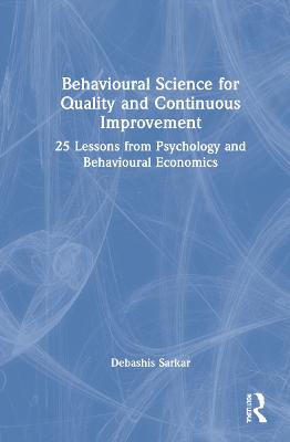 Behavioural Science for Quality and Continuous Improvement