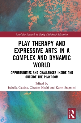 Play Therapy and Expressive Arts in a Complex and Dynamic World