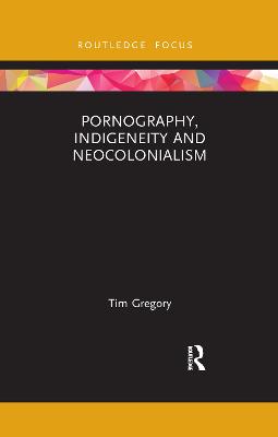 Pornography, Indigeneity and Neocolonialism
