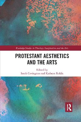 Protestant Aesthetics and the Arts