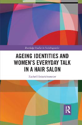Ageing Identities and Women's Everyday Talk in a Hair Salon