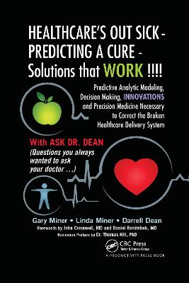 HEALTHCARE's OUT SICK - PREDICTING A CURE - Solutions that WORK !!!!