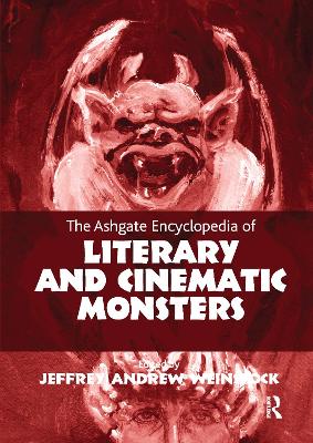Ashgate Encyclopedia of Literary and Cinematic Monsters