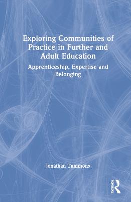 Exploring Communities of Practice in Further and Adult Education