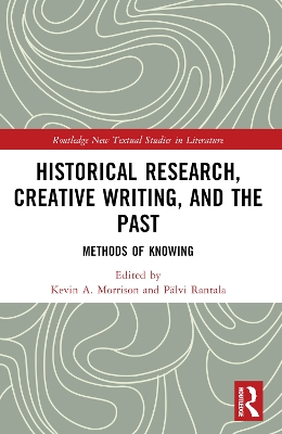 Historical Research, Creative Writing, and the Past