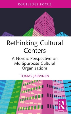 Rethinking Cultural Centers