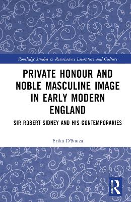 Private Honour and Noble Masculine Image in Early Modern England