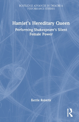 Hamlet's Hereditary Queen