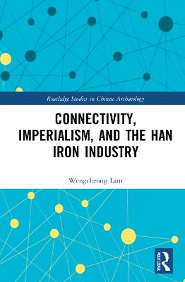 Connectivity, Imperialism, and the Han Iron Industry