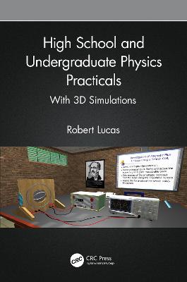 High School and Undergraduate Physics Practicals