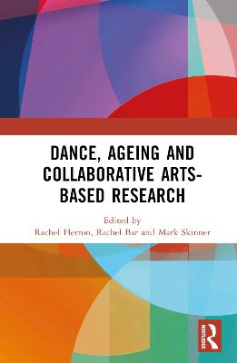 Dance, Ageing and Collaborative Arts-Based Research