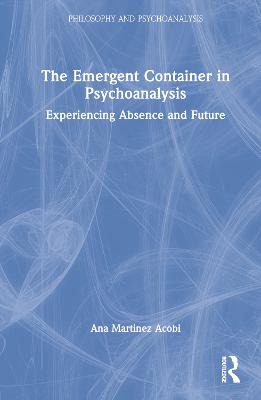 The Emergent Container in Psychoanalysis