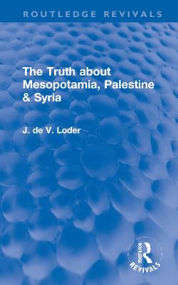 Truth about Mesopotamia, Palestine & Syria