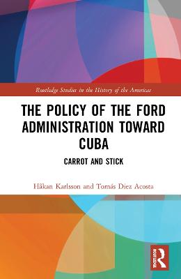 Policy of the Ford Administration Toward Cuba