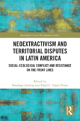 Neoextractivism and Territorial Disputes in Latin America