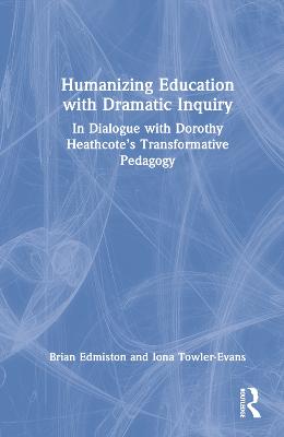 Humanizing Education with Dramatic Inquiry