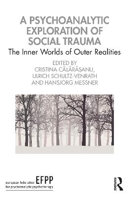 A Psychoanalytic Exploration of Social Trauma