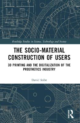 The Sociomaterial Construction of Users