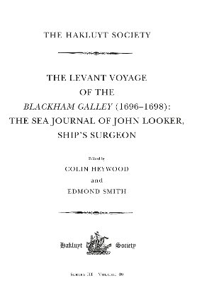 The Levant Voyage of the Blackham Galley (1696-1698)