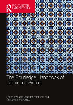 Routledge Handbook of Latinx Life Writing