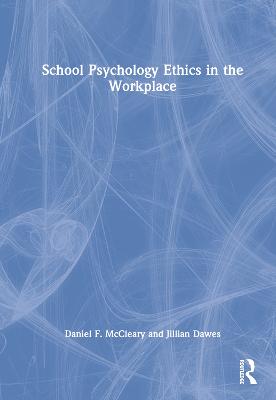 School Psychology Ethics in the Workplace