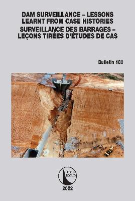 Dam Surveillance - Lessons Learnt From Case Histories / Surveillance des Barrages - Lecons Tirees d'Etudes de cas