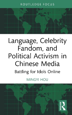 Language, Celebrity Fandom, and Political Activism in Chinese Media