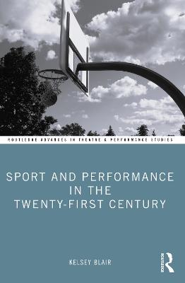 Sport and Performance in the Twenty-First Century