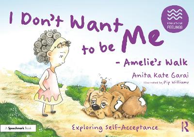 I Don't Want to be Me - Amelie's Walk: Exploring Self-Acceptance