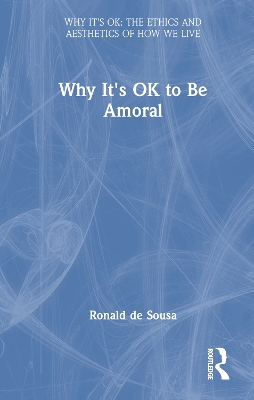 Why It's OK to Be Amoral