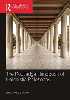 Routledge Handbook of Hellenistic Philosophy