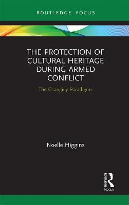 Protection of Cultural Heritage During Armed Conflict