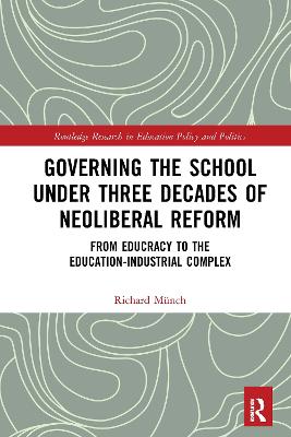 Governing the School under Three Decades of Neoliberal Reform