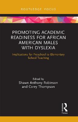 Promoting Academic Readiness for African American Males with Dyslexia