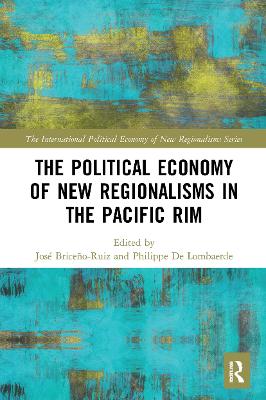 Political Economy of New Regionalisms in the Pacific Rim