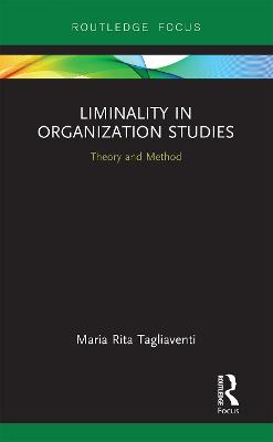 Liminality in Organization Studies