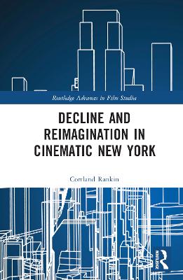 Decline and Reimagination in Cinematic New York