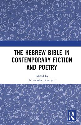 The Hebrew Bible in Contemporary Fiction and Poetry