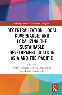 Decentralization, Local Governance, and Localizing the Sustainable Development Goals in Asia and the Pacific